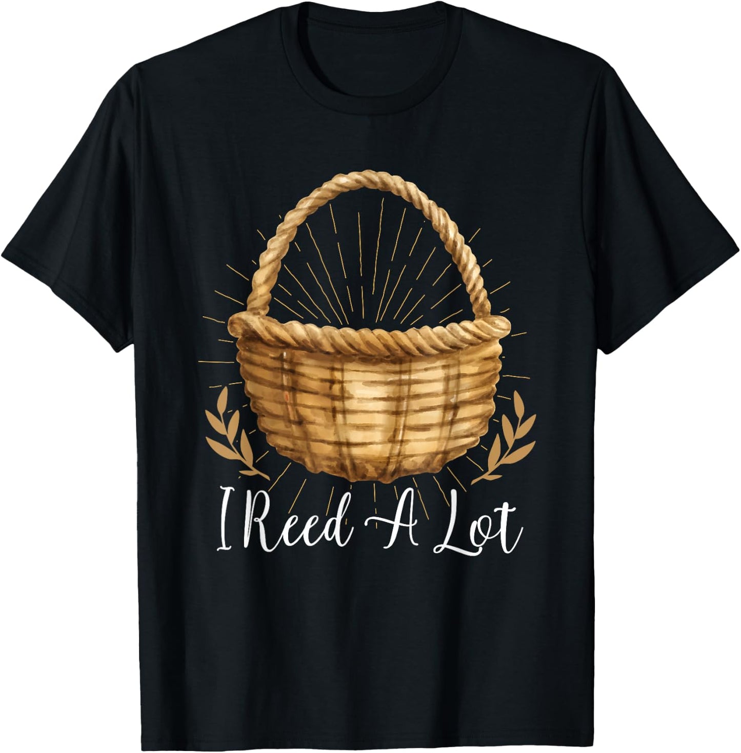 I Reed A Lot - Floral Basket Basket Weaving T-Shirt - T-Shirt | Black