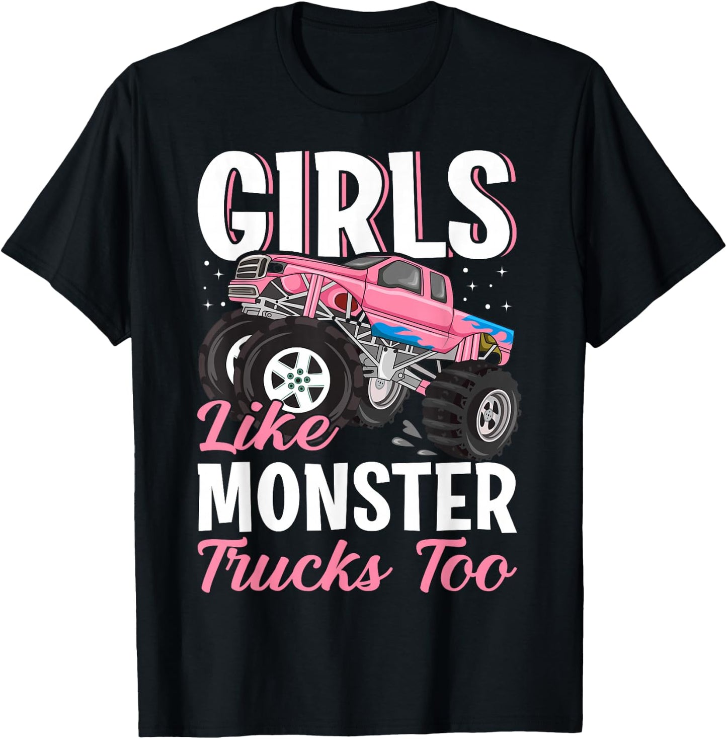 Girls Like Monster Trucks Too - Female Monster Truck T-Shirt - T-Shirt | Black