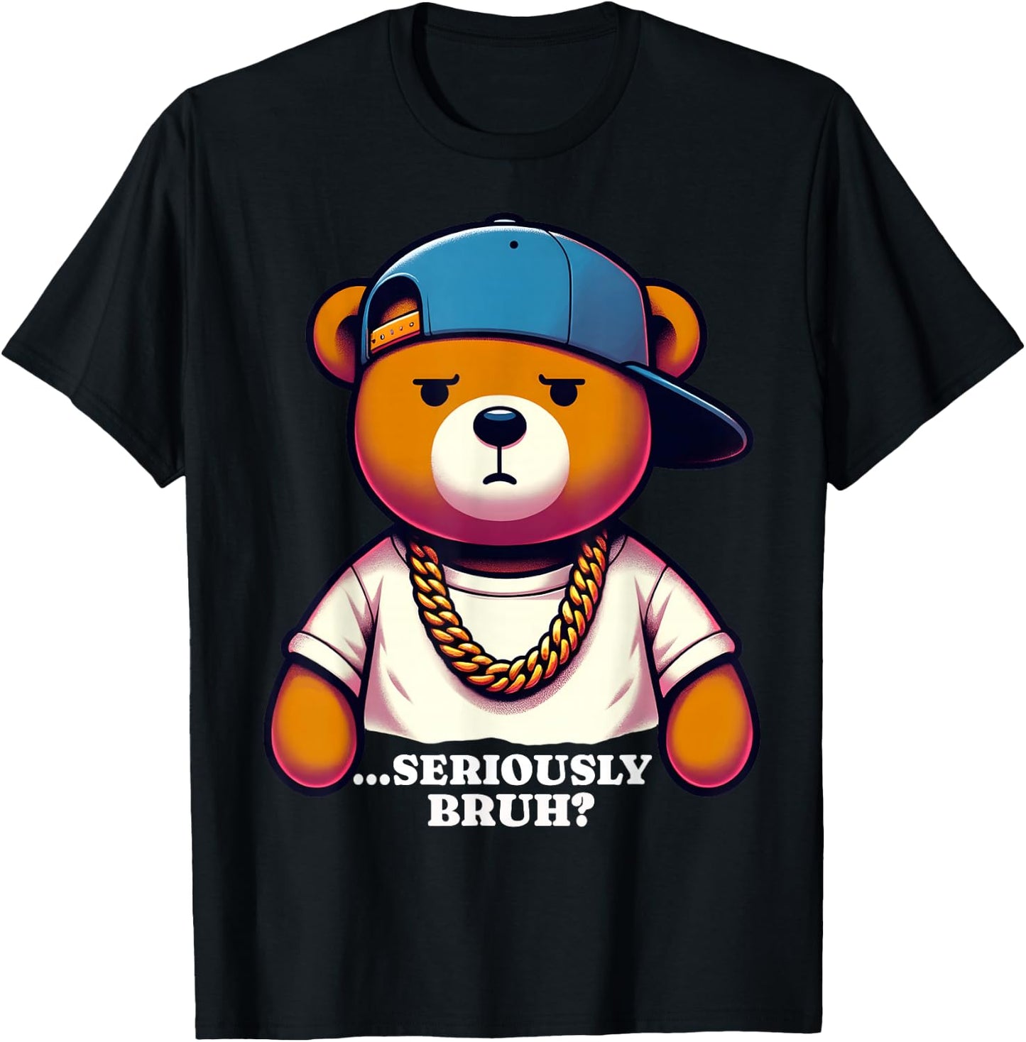 Seriously Bruh Meme Hip Hop Teddy Bear Funny Boys Teens T-Shirt - T-Shirt | Black
