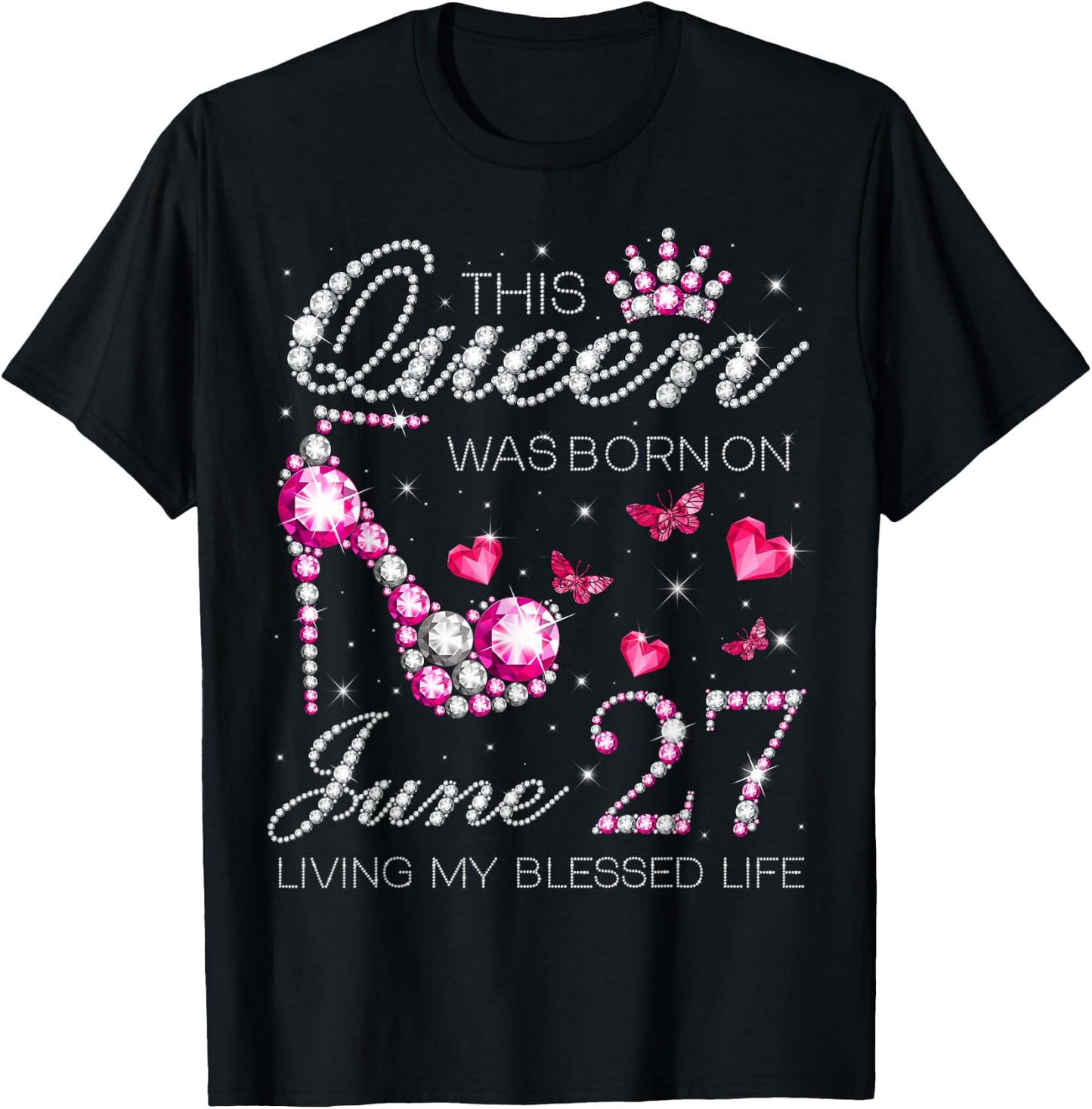 This Queen Was Born on June 27 Living My Blessed Life T-Shirt - T-Shirt | Black