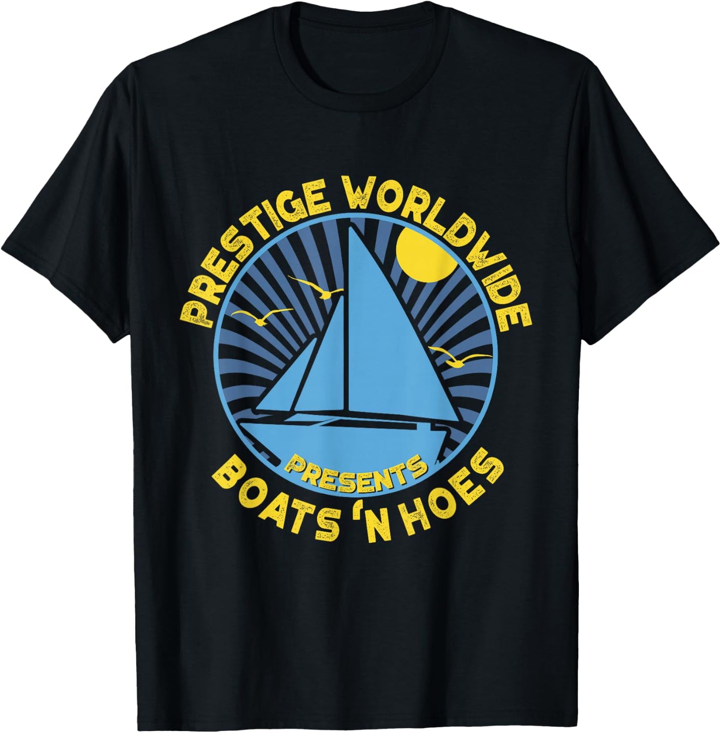 Boats 'N Hoes - Prestige Worldwide T-Shirt - T-Shirt | Black