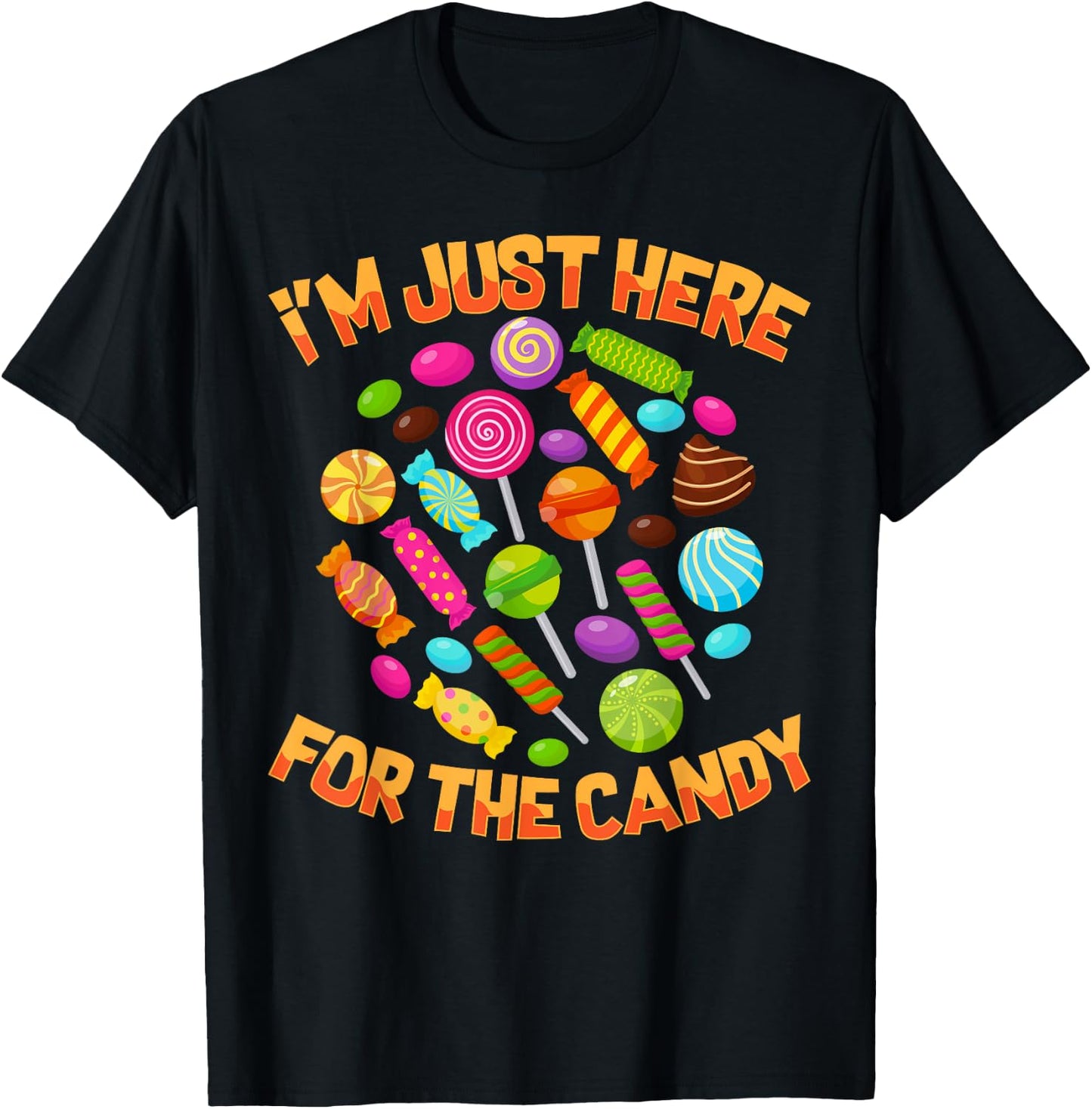 I'm Just Here For The Candy Funny Halloween Pun T-Shirt - T-Shirt | Black