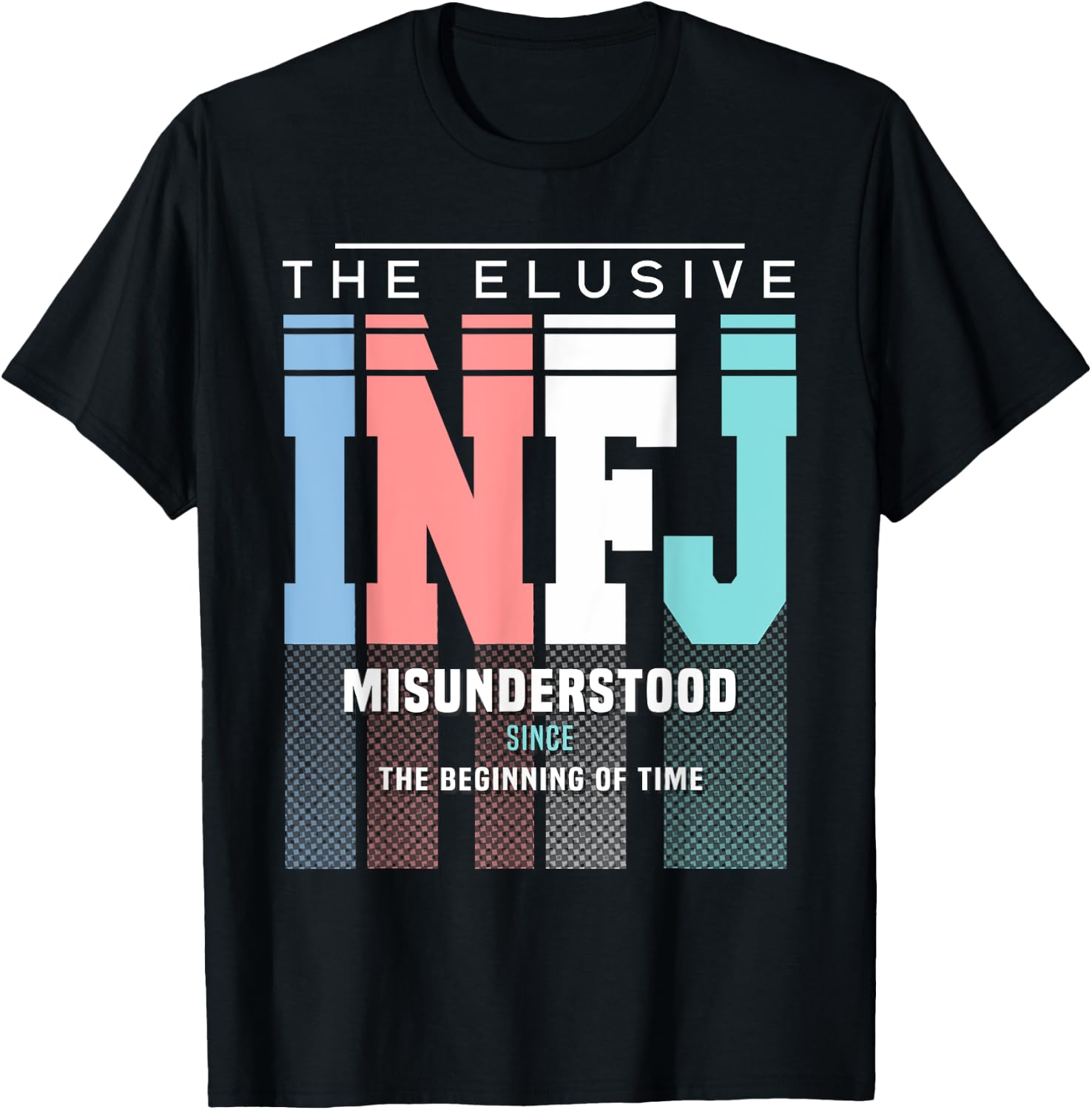 INFJ Pride - INFJ Misunderstood Since The Beginning Of Time T-Shirt - T-Shirt | Black