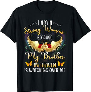 I Am A Strong Woman Because My Brother In Heaven Watching Me T-Shirt - T-Shirt | Black