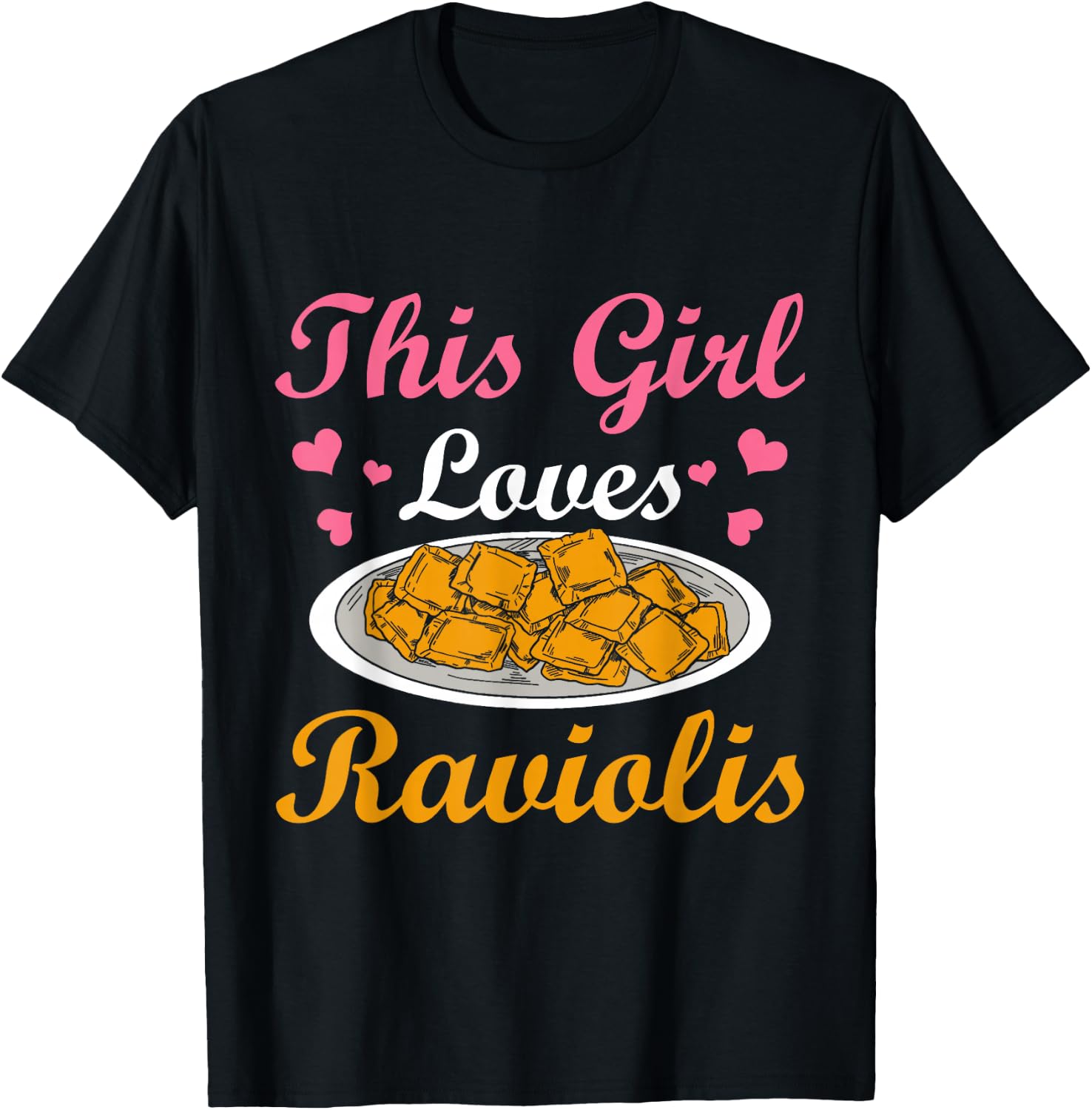 This Girl Loves Ravioli Lovers Pasta Ravioli T-Shirt - T-Shirt | Black