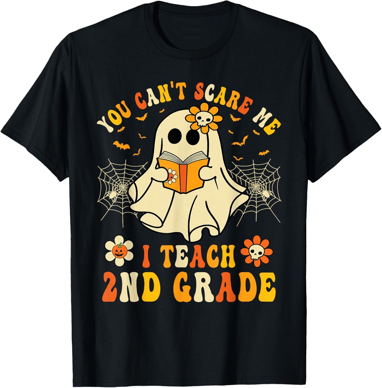 You Can't Scare Me I Teach 2nd Grade Halloween Teacher Ghost T-Shirt - T-Shirt | Black