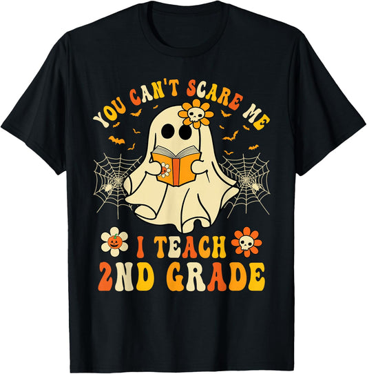 You Can't Scare Me I Teach 2nd Grade Halloween Teacher Ghost T-Shirt - T-Shirt | Black