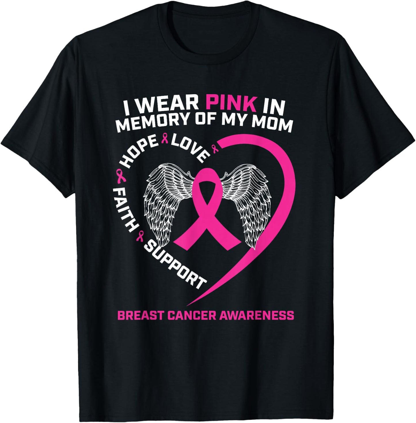 Gift I Wear Pink In Memory Of Mom Breast Cancer Awareness T-Shirt - T-Shirt | Black