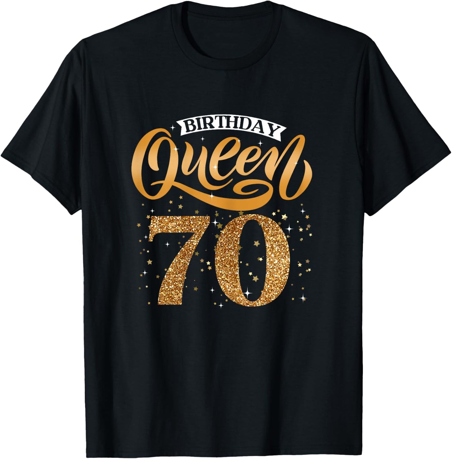 Birthday Queen 70 Year Old 70th Birthday It's My 70th Bday T-Shirt - T-Shirt | Black