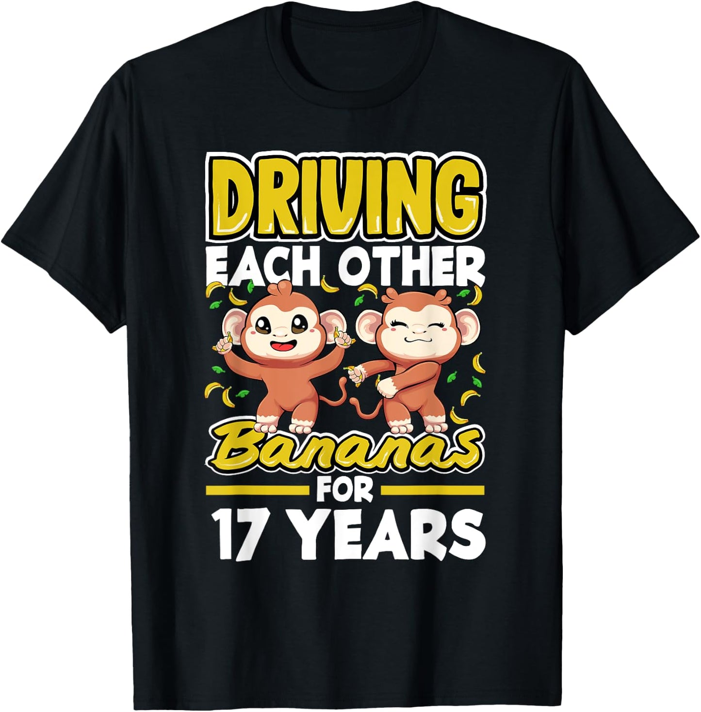 17 Years Driving Each Other Bananas 17th Wedding Anniversary T-Shirt - T-Shirt | Black