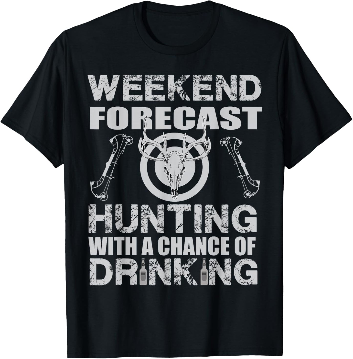 Weekend Forecast Hunting with a Chance of Drinking Bow Hunt T-Shirt - T-Shirt | Black
