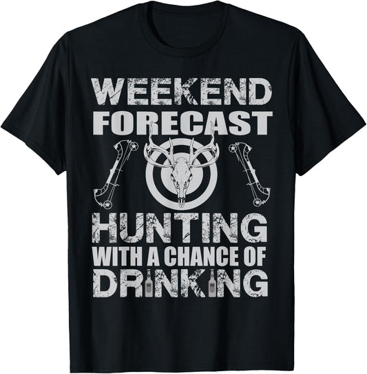 Weekend Forecast Hunting with a Chance of Drinking Bow Hunt T-Shirt - T-Shirt | Black