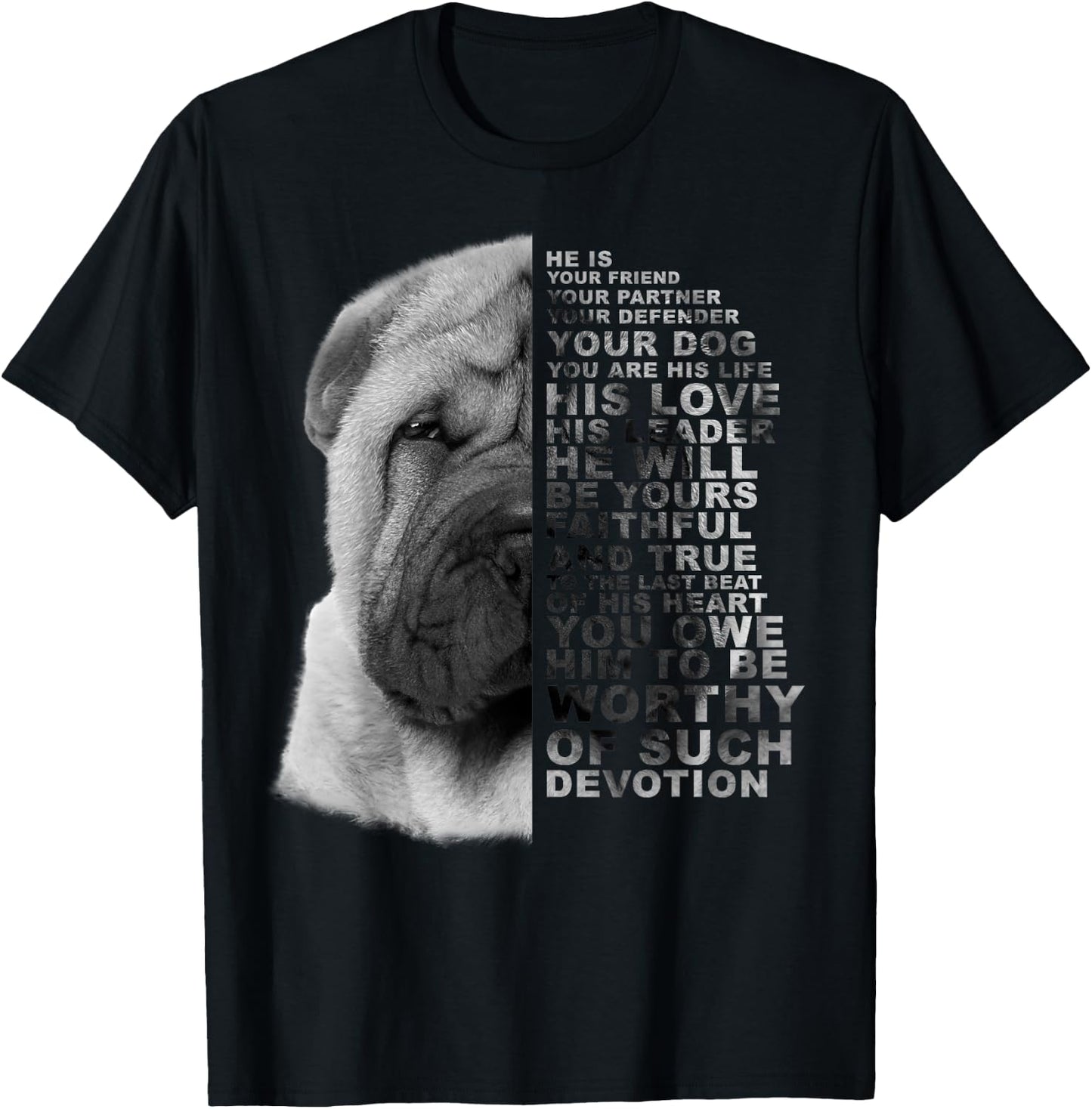 He Is Your Friend Your Partner Your Dog Shar Pei Dogs Gift T-Shirt - T-Shirt | Black