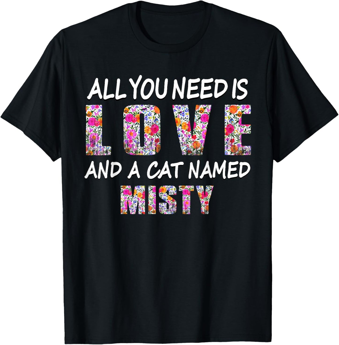 All you need is love and a cat named Misty Vintage Floral Women Kids T-Shirt - T-Shirt | Black