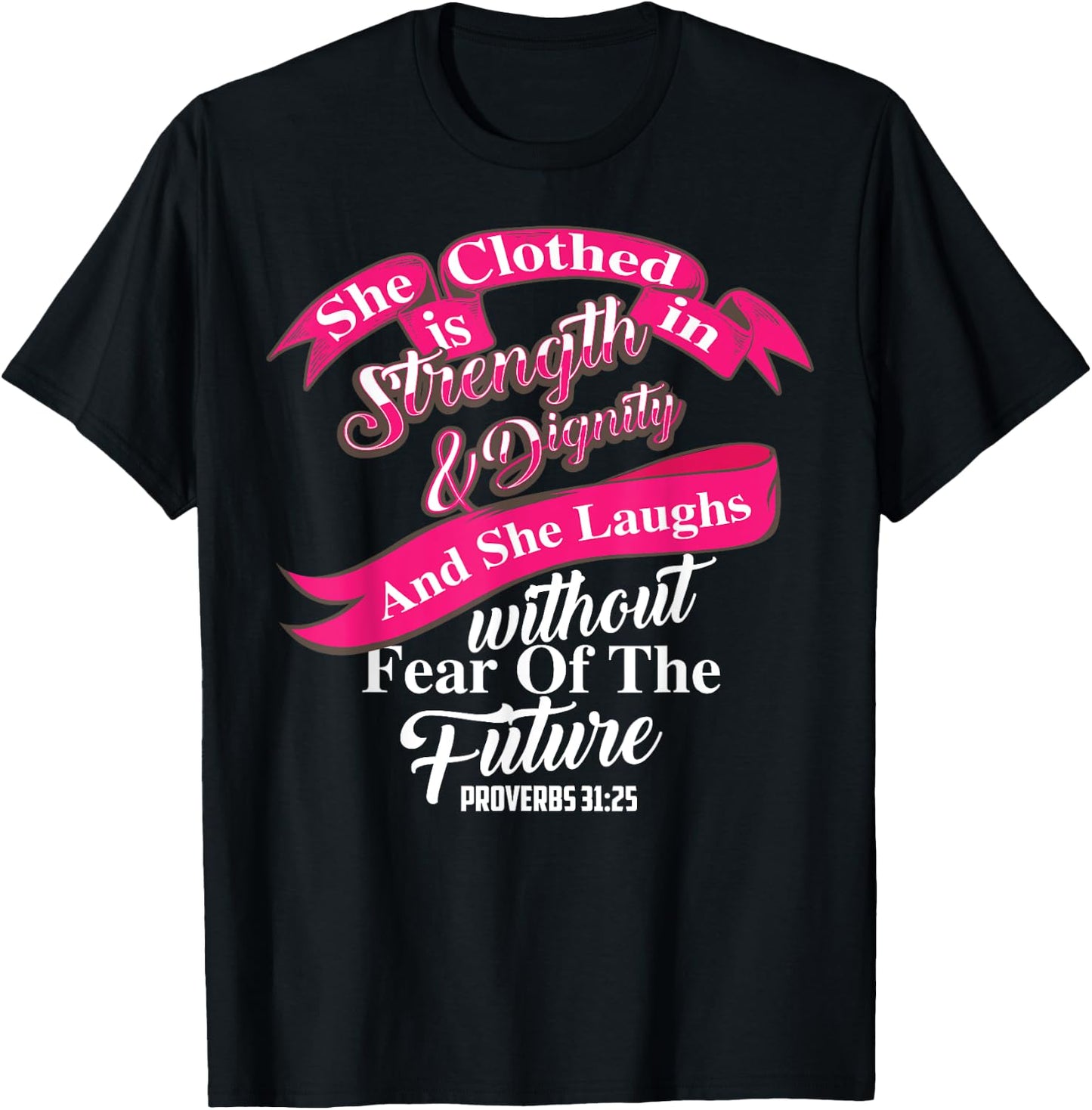 Cute She Is Clothed In Strength & Dignity Christ Gift T-Shirt - T-Shirt | Black