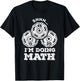Shhh I'm Doing Math Funny Weight Lifting Workout Training T-Shirt - T-Shirt | Black