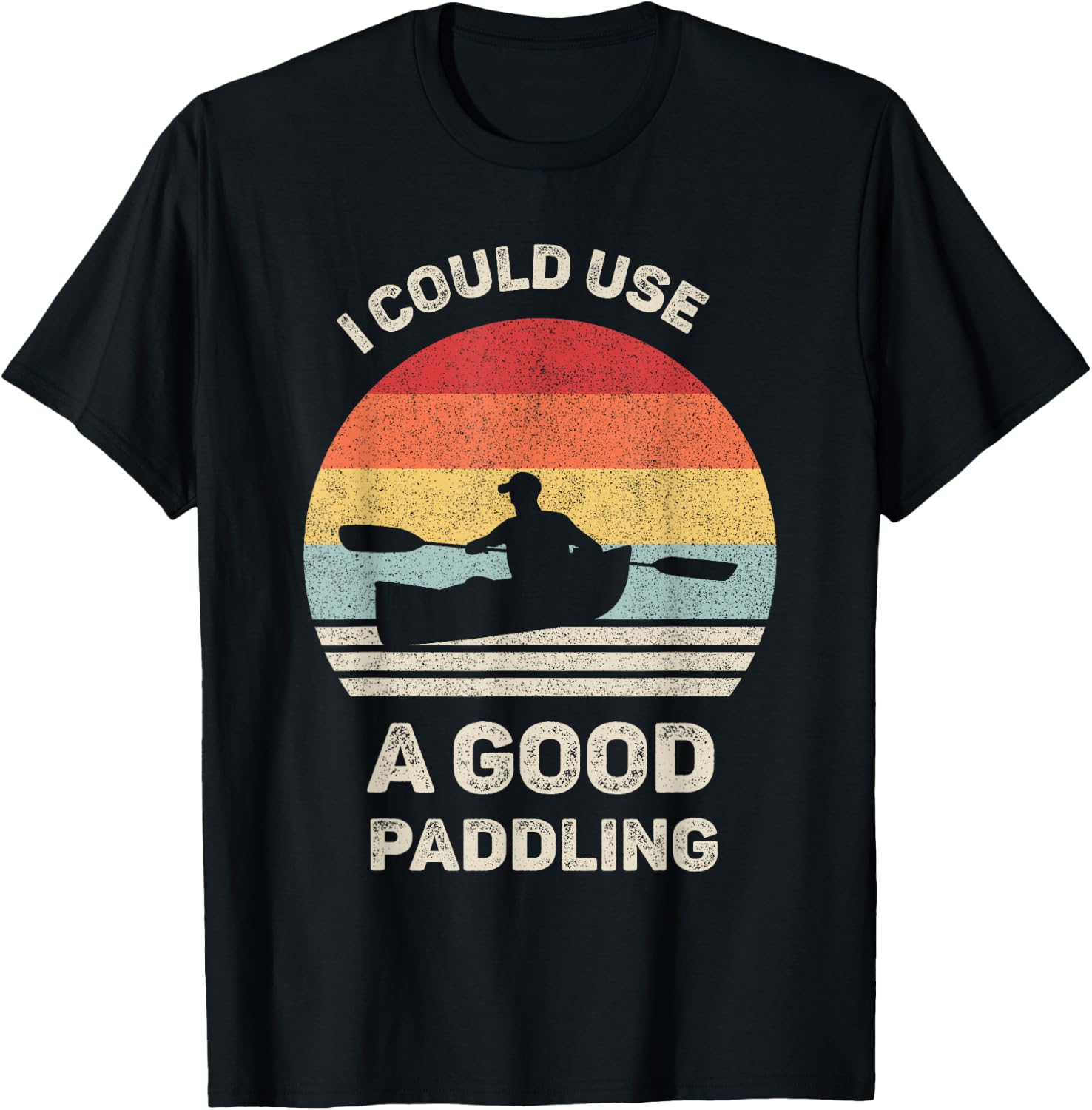 Retro I Could Use A Good Paddling Shirt Funny Kayak Vintage T-Shirt - T-Shirt | Black