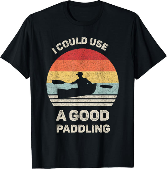Retro I Could Use A Good Paddling Shirt Funny Kayak Vintage T-Shirt - T-Shirt | Black