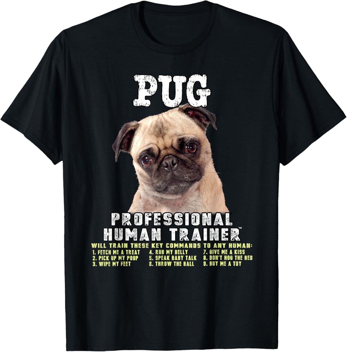 Pug Dog Professional Human Trainer T-Shirt - T-Shirt | Black