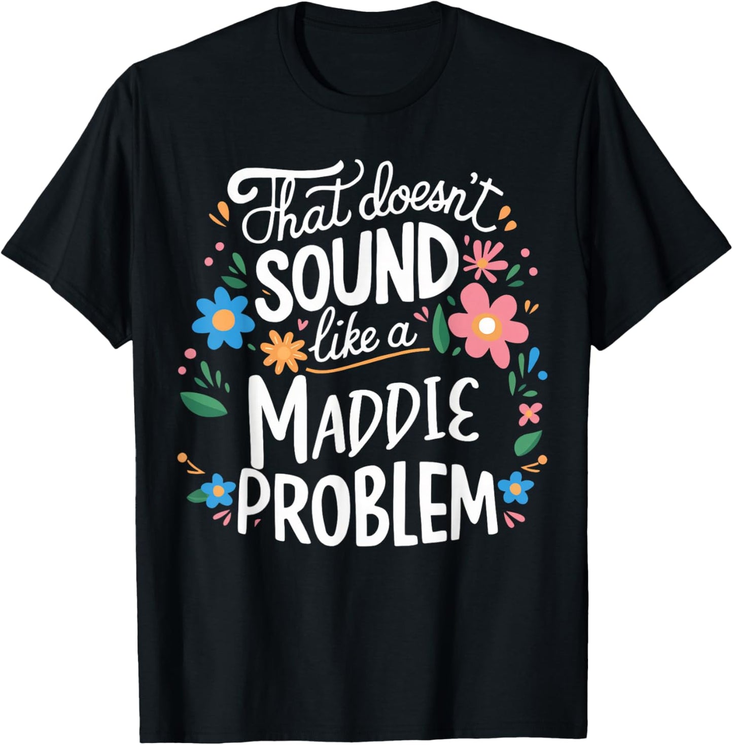 Maddie Personalized Cute Girls Maddie Name T-Shirt - T-Shirt | Black