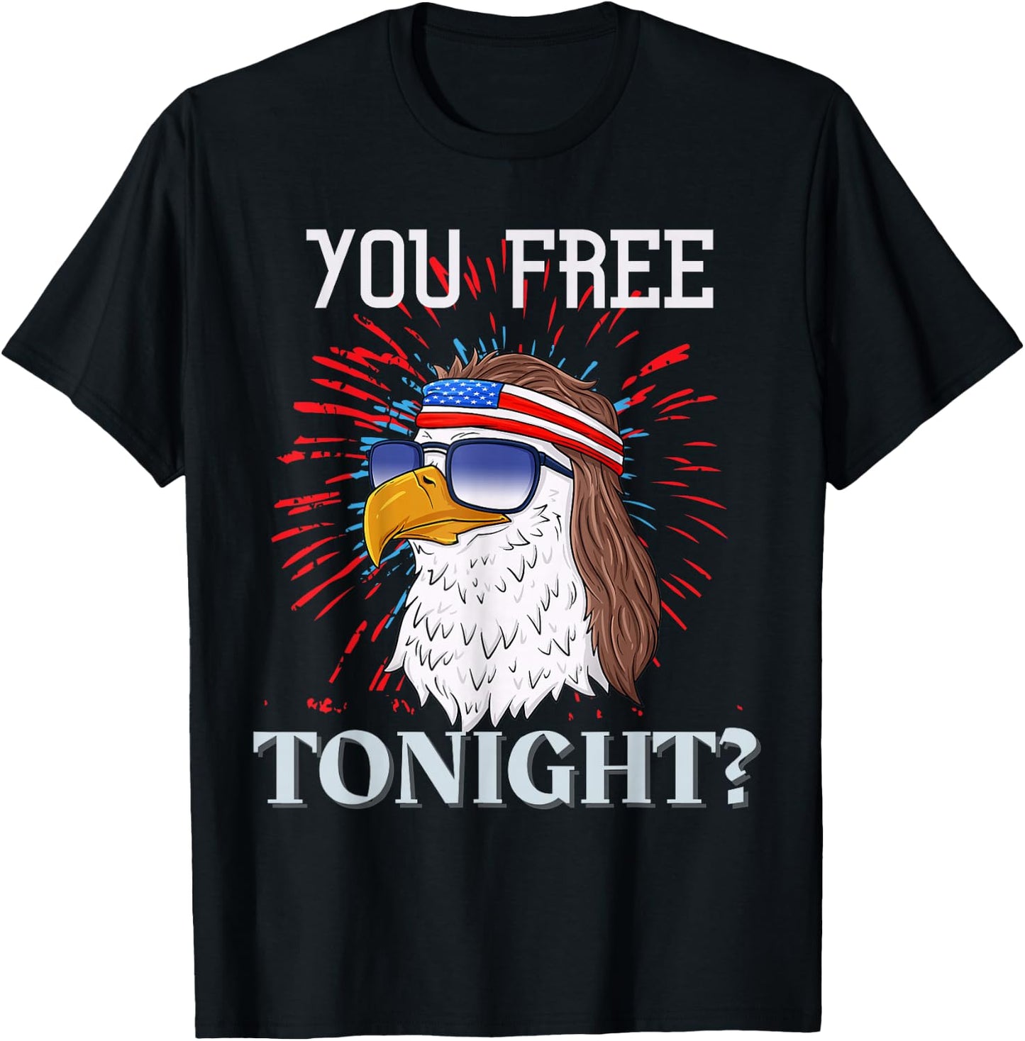 Are You Free Tonight 4th of July American Bald Eagle T-Shirt - T-Shirt | Black