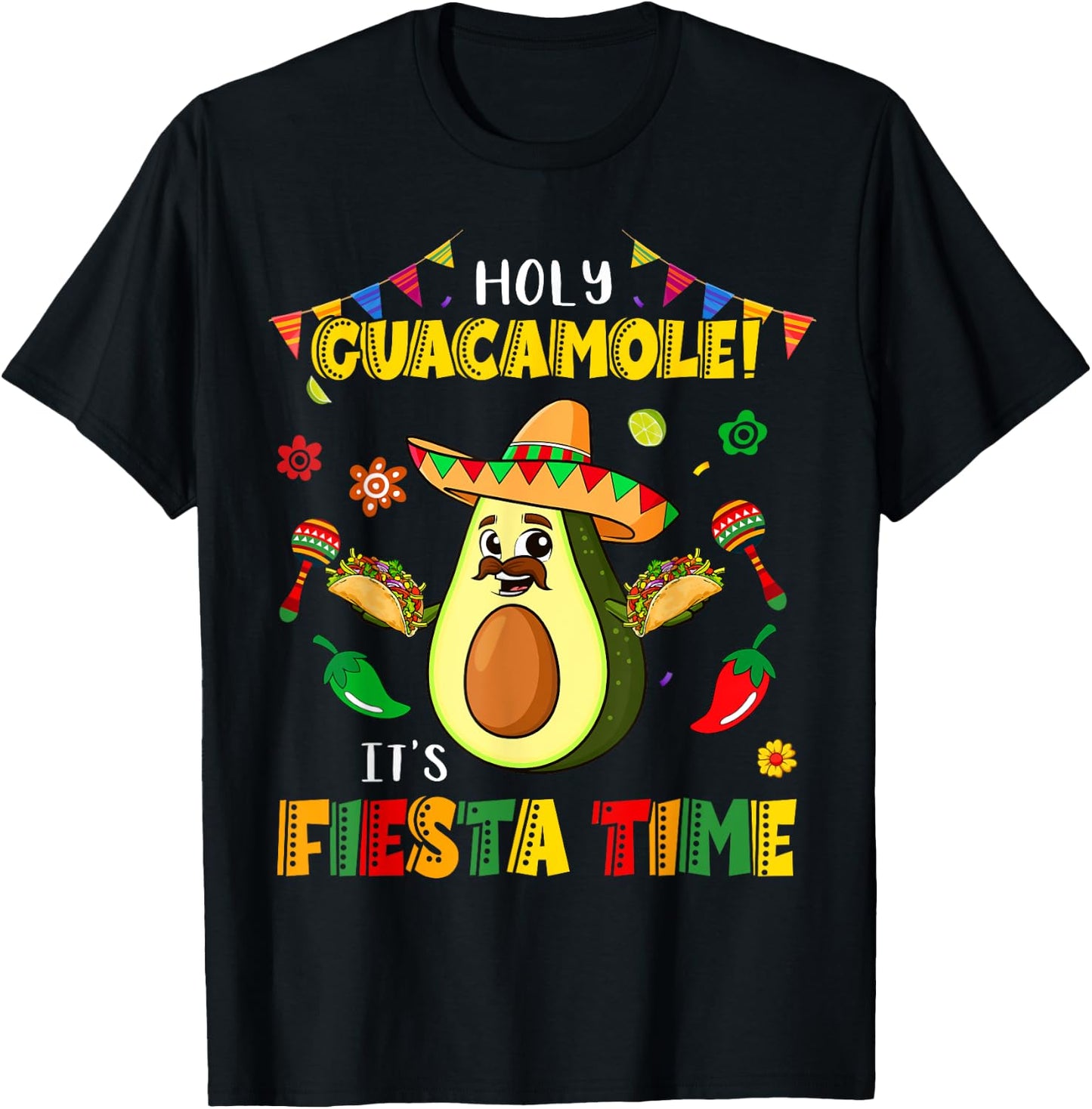 Funny Cinco De Mayo Holy Guacamole It's Fiesta Time Avocado T-Shirt - T-Shirt | Black