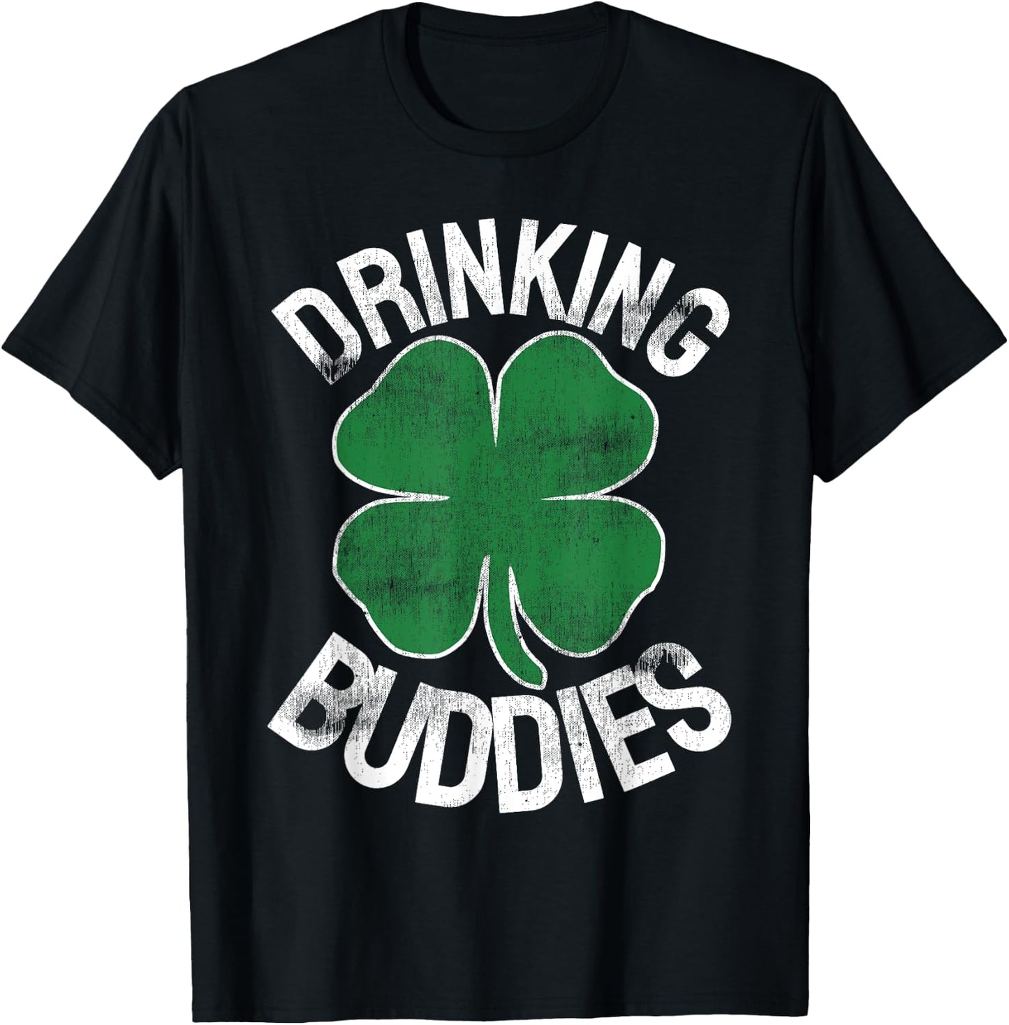 Drinking Buddies St. Patrick's Day Irish Matching Beer Drunk T-Shirt - T-Shirt | Black