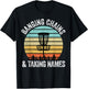 Disc Golf Shirt Funny Banging Chains Taking Names Gift T-Shirt - T-Shirt | Black