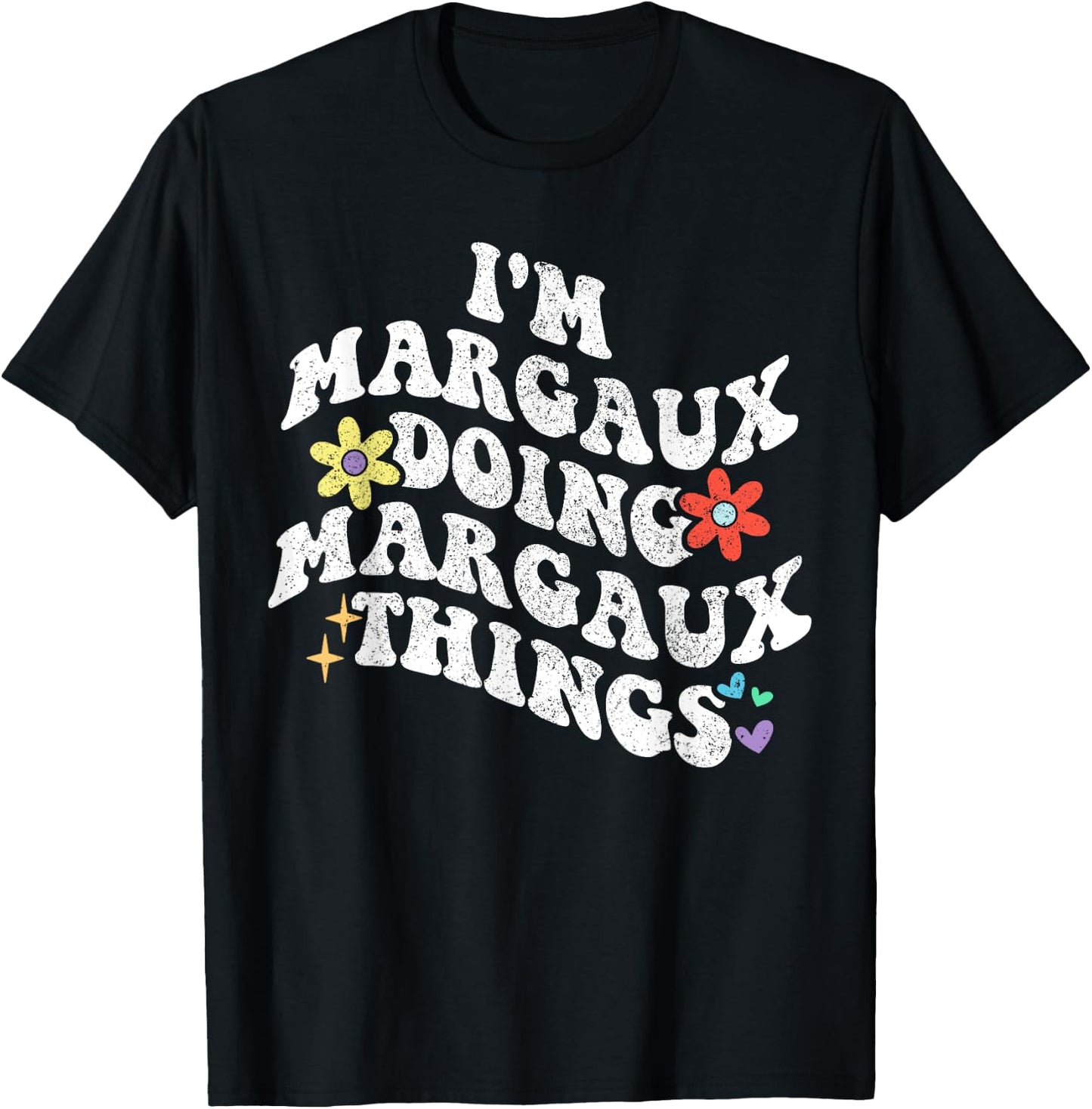 Retro Groovy Im MARGAUX Doing MARGAUX Things Funny Mother's T-Shirt - T-Shirt | Black