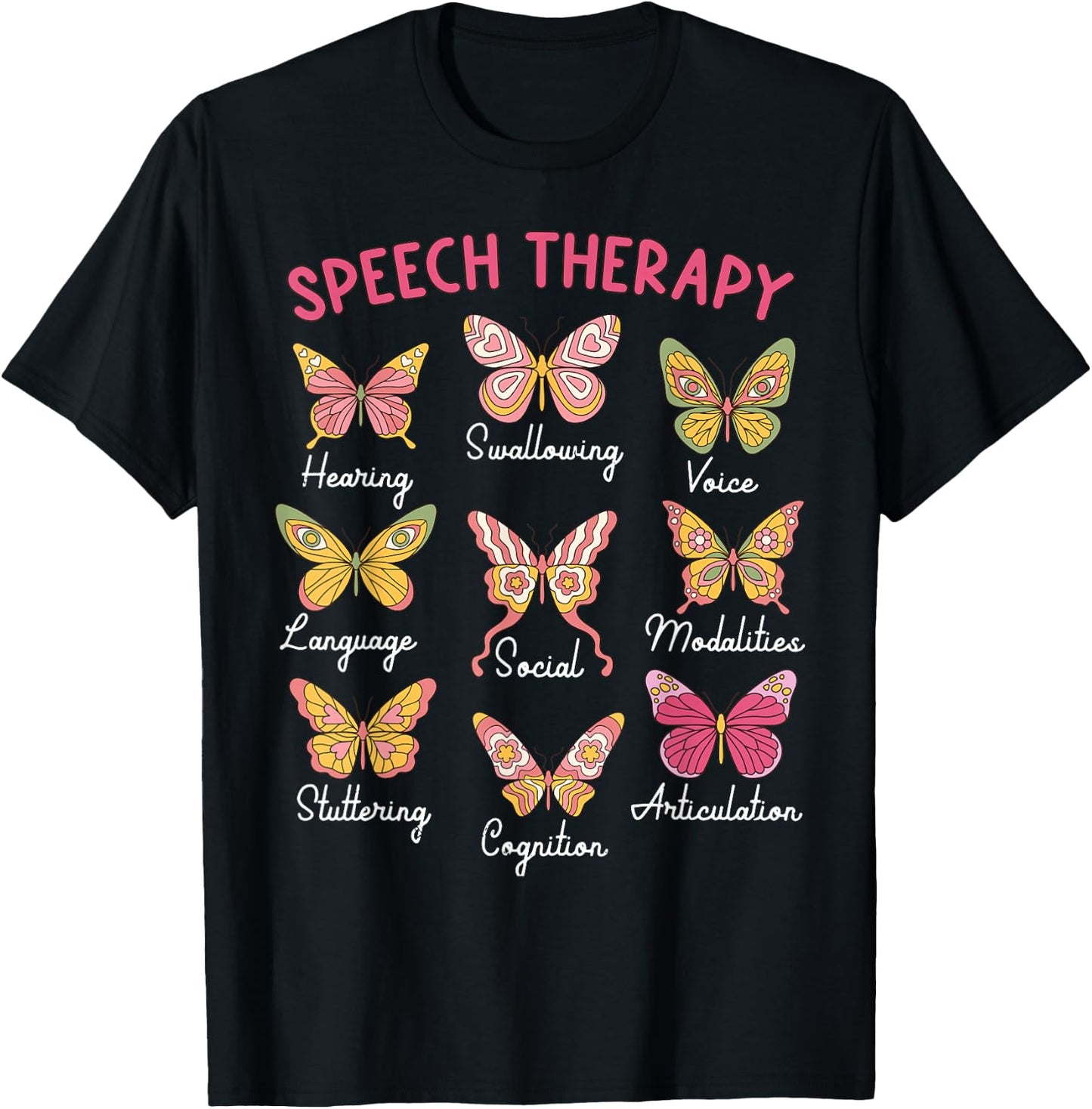Speech Therapy Butterfly SLP Speech Language Pathologist T-Shirt - T-Shirt | Black