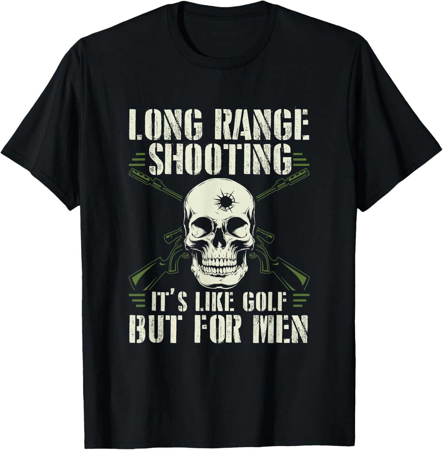 Long Range Shooting It's Like Golf But T-Shirt - T-Shirt | Black