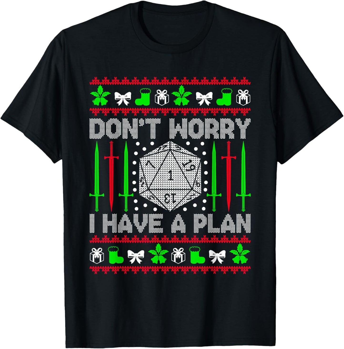 Don't Worry I have Plan Christmas D20 Ugly Tabletop Sweaters T-Shirt - T-Shirt | Black