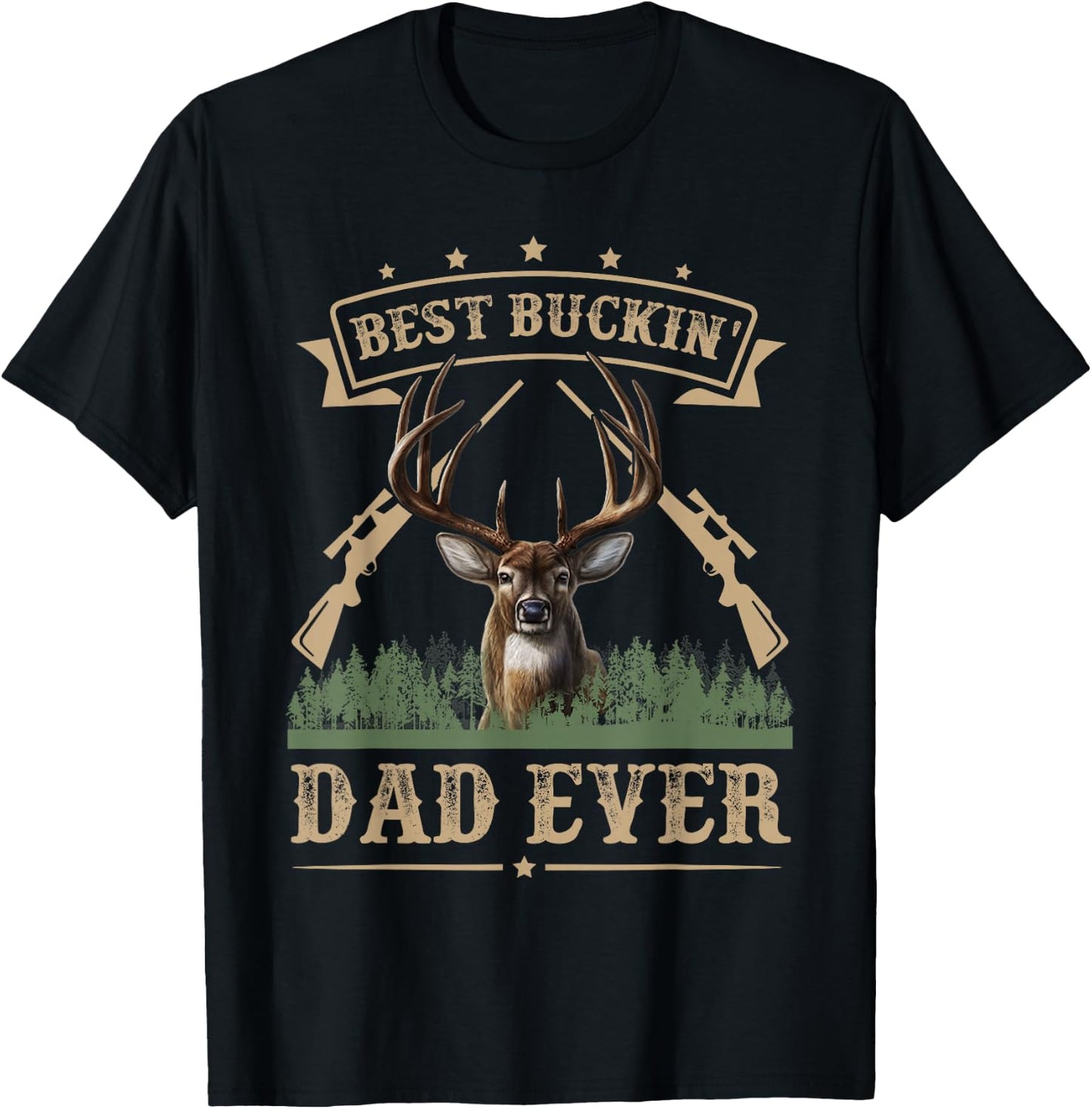 Fathers Day Best Buckin' Dad Ever Deer Hunting Bucking T-Shirt - T-Shirt | Black