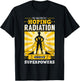 I'm Secretly Hoping Radiations Gives Me Superpowers Cancer T-Shirt - T-Shirt | Black