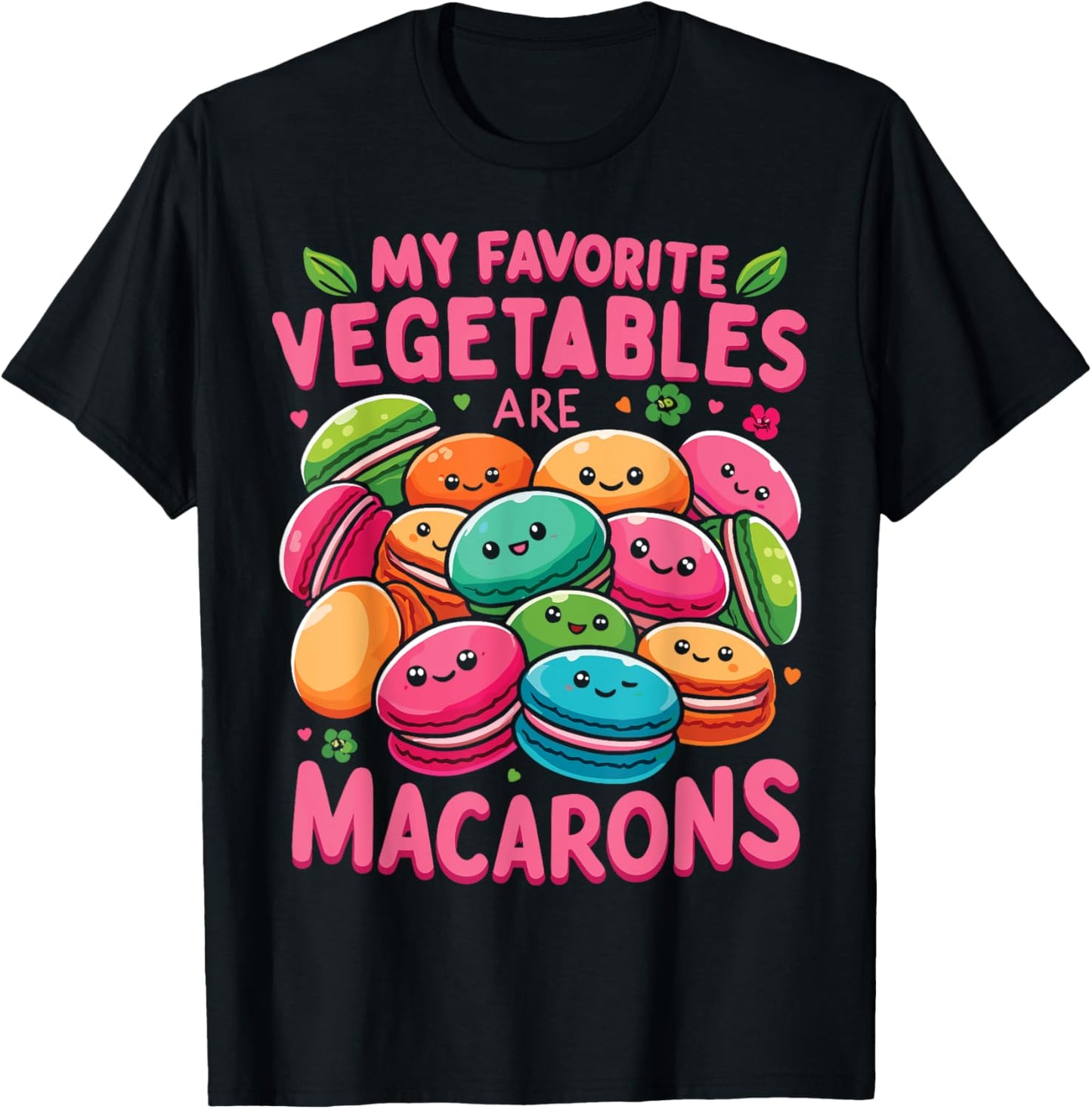 My Favorite Vegetables Are Macarons French Macaroon T-Shirt - T-Shirt | Black