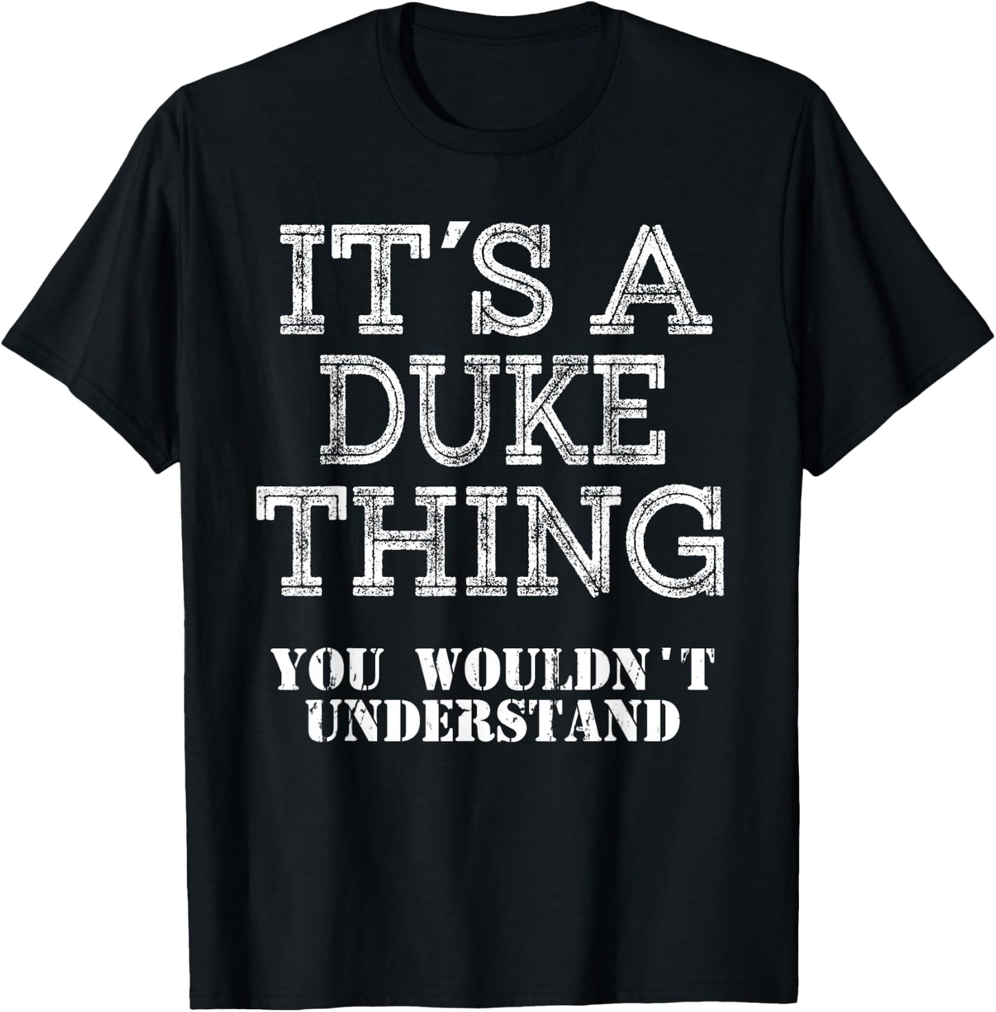 Its A Duke Thing You Wouldnt Understand Matching Family T-Shirt - T-Shirt | Black