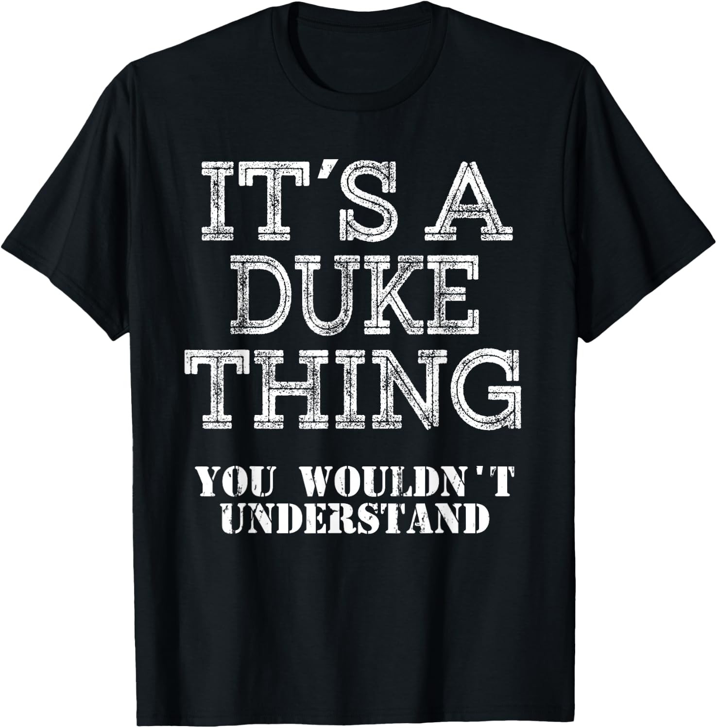 Its A Duke Thing You Wouldnt Understand Matching Family T-Shirt - T-Shirt | Black
