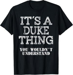 Its A Duke Thing You Wouldnt Understand Matching Family T-Shirt - T-Shirt | Black
