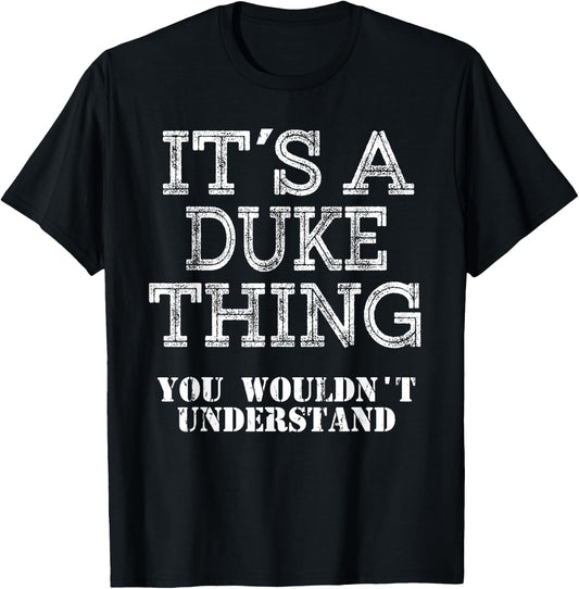 Its A Duke Thing You Wouldnt Understand Matching Family T-Shirt - T-Shirt | Black