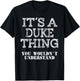 Its A Duke Thing You Wouldnt Understand Matching Family T-Shirt - T-Shirt | Black