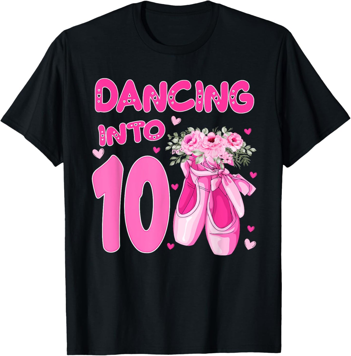 Ballet Dancing Into 10th Birthday Ballerina 10 Year Old Bday T-Shirt - T-Shirt | Black