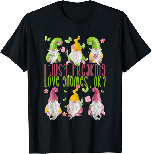 Spring Gnome For Summer - I Just Freaking Love Gnomes T-Shirt - T-Shirt | Black