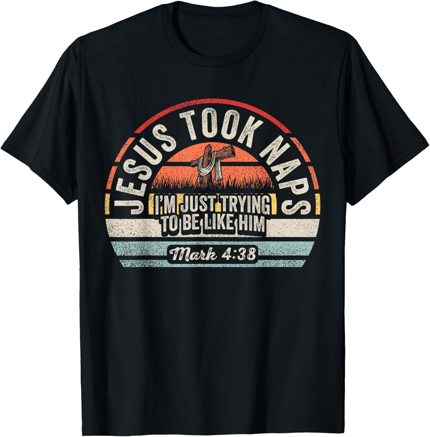 Retro Jesus Took Naps Mark 4:38 Christian Funny Faith Vibes T-Shirt - T-Shirt | Black