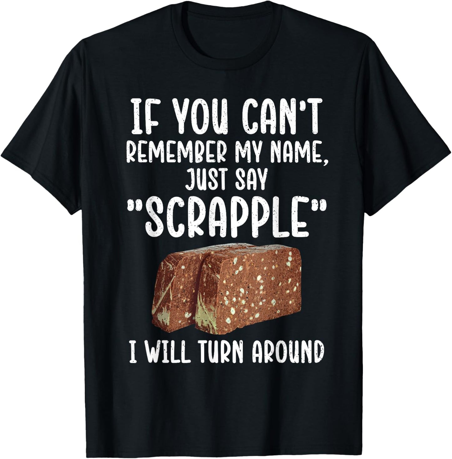 Funny Scrapple Design Women Meat Food Scrapple Lover T-Shirt - T-Shirt | Black
