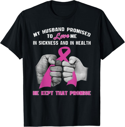 My Husband Promised To Love Me - He Kept That Promise T-Shirt - T-Shirt | Black