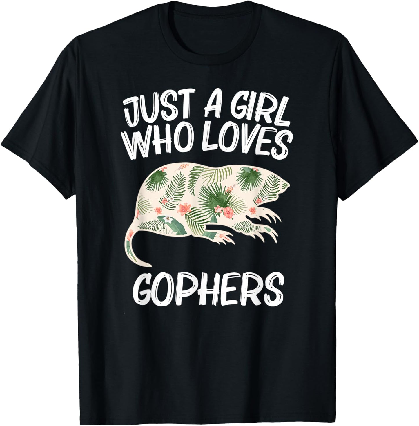 Just A Girl Who Loves Gophers Gift Rodent Animal T-Shirt - T-Shirt | Black