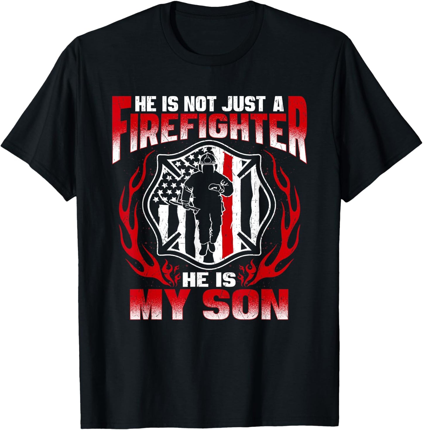 My Son Is A Firefighter Hero Proud Family Fire Mom Dad Gifts T-Shirt - T-Shirt | Black