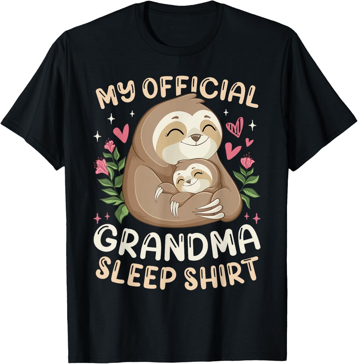 Cute Sloths Mother's Day, My Official Grandma Sleep Shirt T-Shirt - T-Shirt | Black