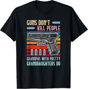 Guns Don't Kill People Grandpa With Pretty Granddaughters Do T-Shirt - T-Shirt | Black