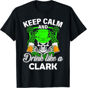 Keep calm and drink like a CLARK st patricks day lucky T-Shirt - T-Shirt | Black